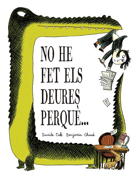 No he fet els deures perquè… | 9791387834333 | Cali, Davide | Librería Sendak
