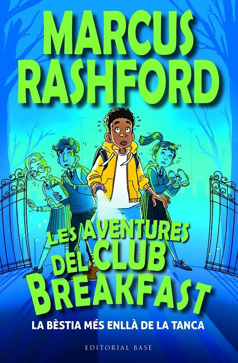 Les aventures del Club Breakfast. La bèstia més enllà de la tanca | 9788419007964 | Rashford, Marcus | Librería Sendak