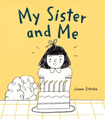 My Sister and Me | 9781459837522 | Estrela, Joana | Librería Sendak