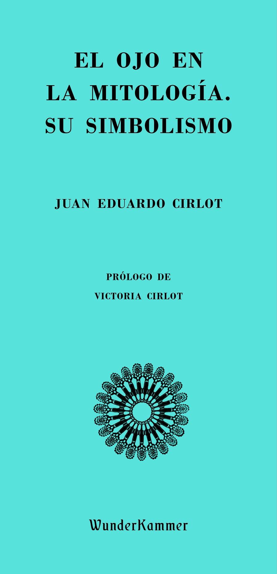 El ojo en la mitología. Su simbolismo | 9788494972553 | Cirlot, Juan Eduardo | Librería Sendak