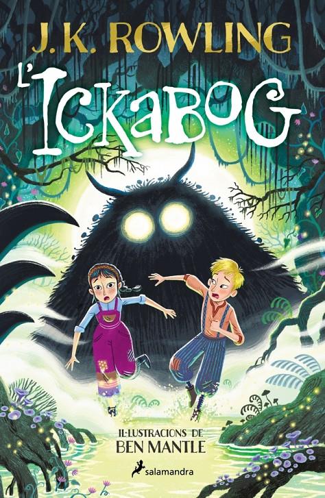 L'ickabog | 9788419868640 | Rowling, J.K. / Ben Mantle | Librería Sendak
