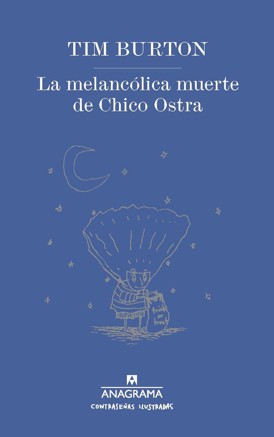 La melancólica muerte de Chico Ostra | 9788433901477 | Burton, Tim | Llibreria Sendak