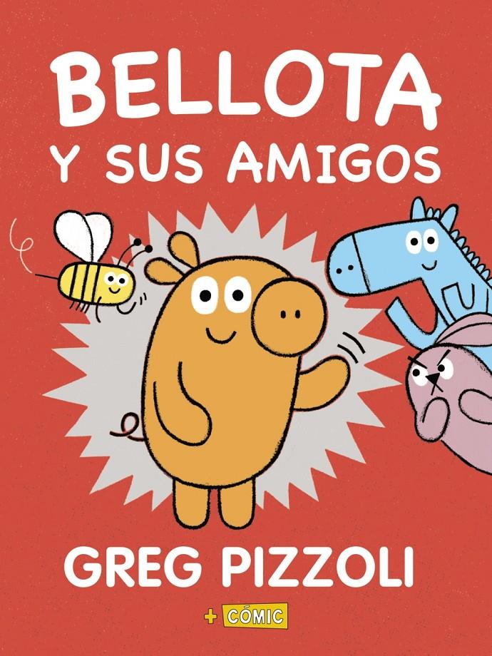 Bellota y sus amigos | 9788469866573 | Pizzoli, Greg | Llibreria Sendak