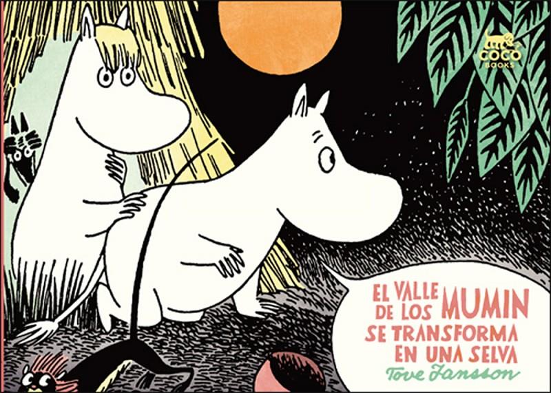 El valle de los Mumin se transforma en una selva | 9788494165276 | Jansson, Tove | Llibreria Sendak