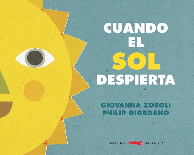 Cuando el sol despierta | 9788412061130 | Zoboli, Giovanna | Librería Sendak