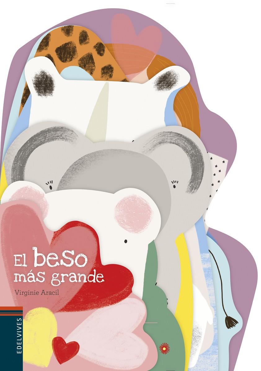 El beso más grande | 9788414023334 | Aracil, Virginie | Llibreria Sendak