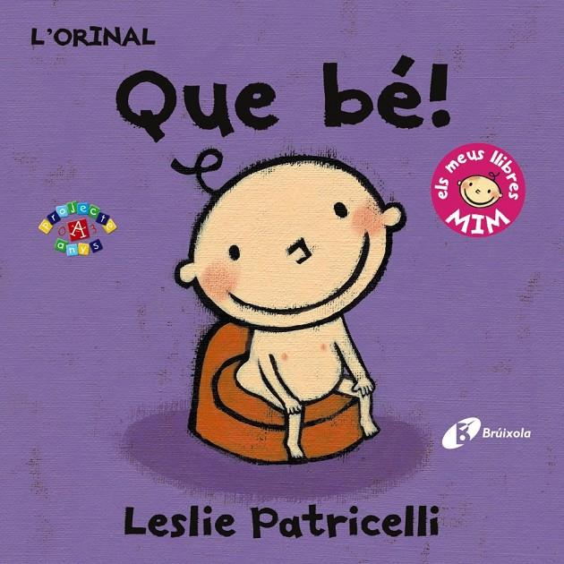 L'orinal: Que bé! | 9788499067407 | Patricelli, Leslie | Llibreria Sendak