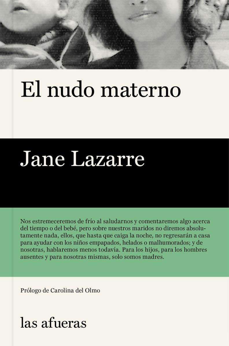 El nudo materno (7ªED) | 9788494733727 | Lazarre, Jane | Llibreria Sendak