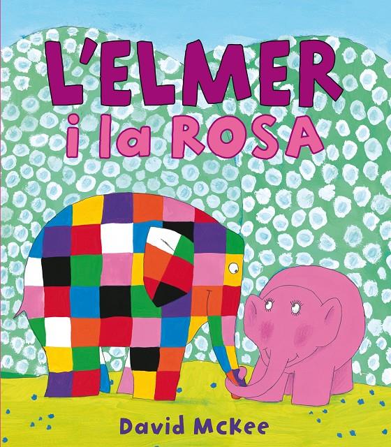 L'Elmer i la Rosa | 9788448834951 | McKee, David | Llibreria Sendak