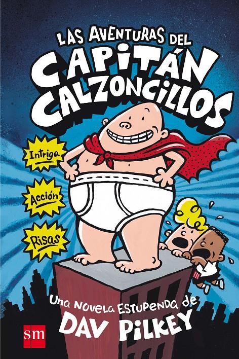 Las aventuras del Capitán Calzoncillos | 9788467555820 | Pilkey, Dav | Llibreria Sendak