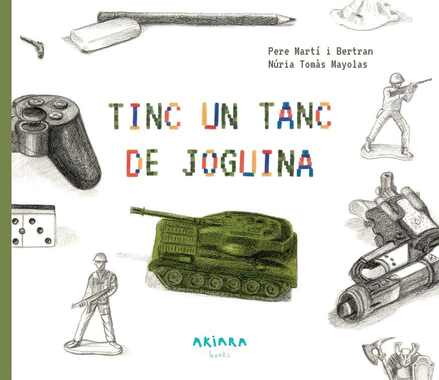 Tinc un tanc de joguina | 9788417440428 | Martí i Bertran, Pere | Llibreria Sendak
