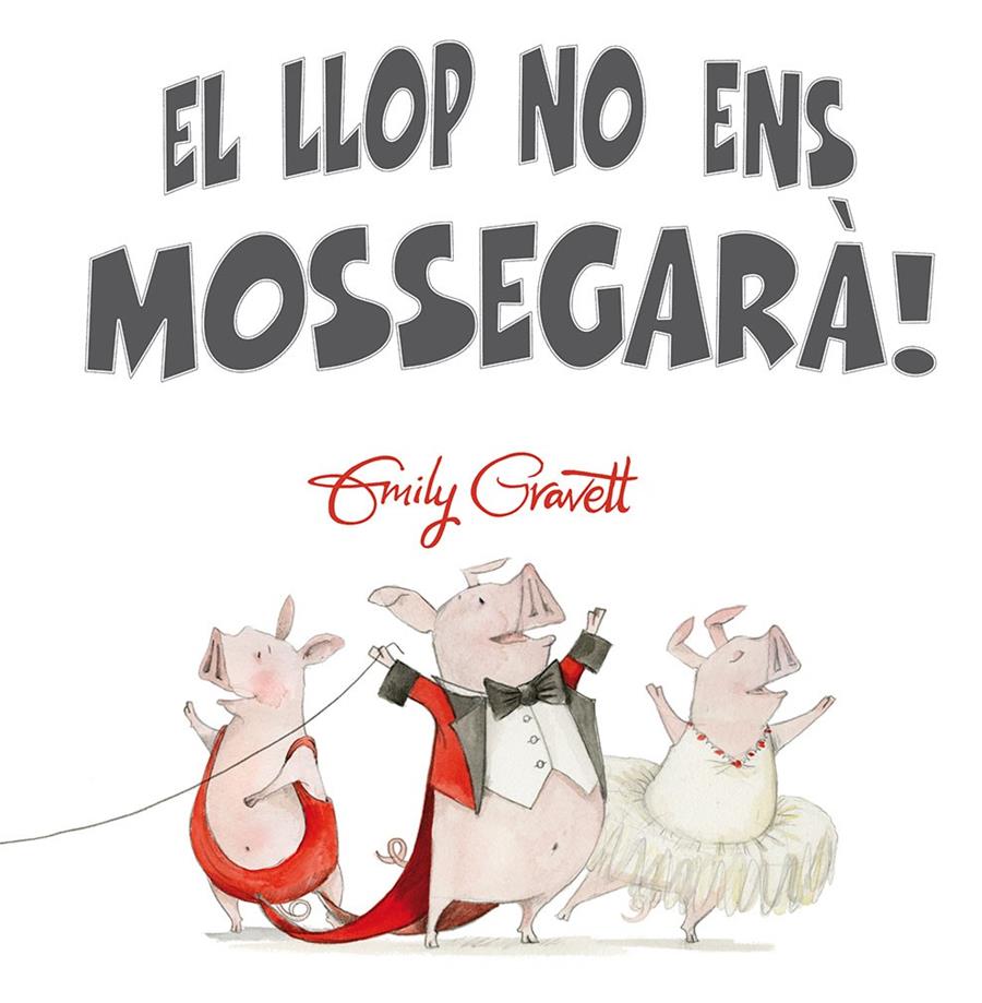 El llop no ens mossegarà! | 9788416648252 | GRAVETT, EMILY | Llibreria Sendak