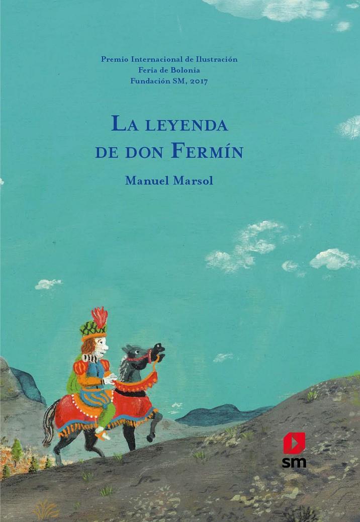 La leyenda de Don Fermín | 9788491073017 | Marsol, Manuel | Librería Sendak