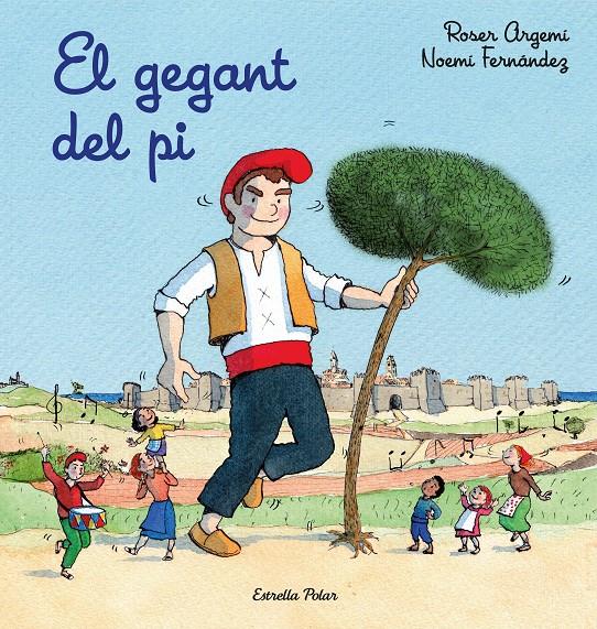 El gegant del pi | 9788491378525 | Argemí, Roser | Llibreria Sendak