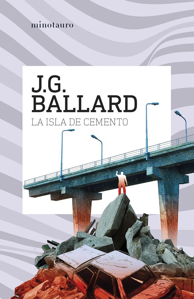 La isla de cemento | 9788445021668 | Ballard, J. G. | Llibreria Sendak