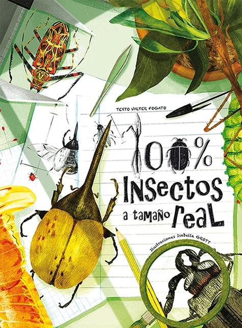 100% Insectos a tamaño real | 9788417452216 | FOGATO, VALTER | Llibreria Sendak