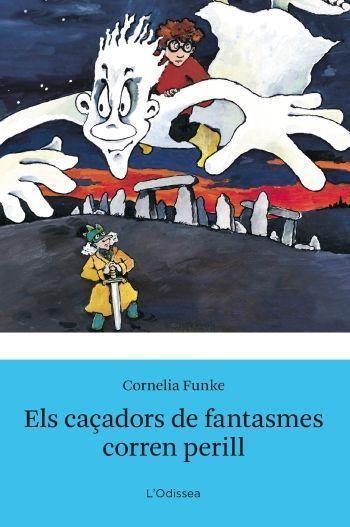 Els caçadors de fantasmes corren perill | 9788499322896 | Funke, Cornelia | Librería Sendak