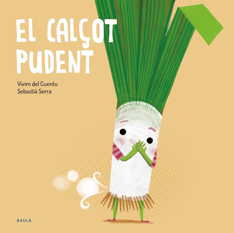 El calçot pudent | 9788447949250 | Vivim del Cuentu | Llibreria Sendak