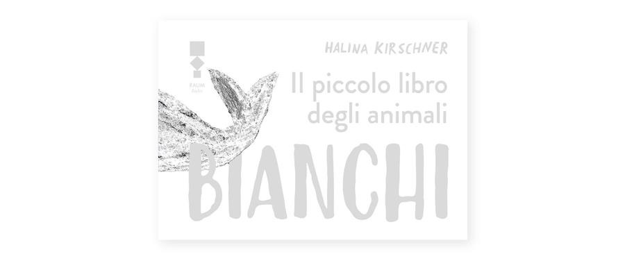 Il piccolo libro degli animali BLANCHI | 9783949042218 | Kirschner, Halina | Llibreria Sendak