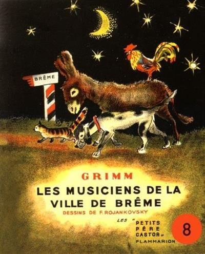 Les Petits Père Castor 8 - Les musiciens de la ville de Brême | 9782914495325 | Rojankovsky, F. / Grimm | Librería Sendak