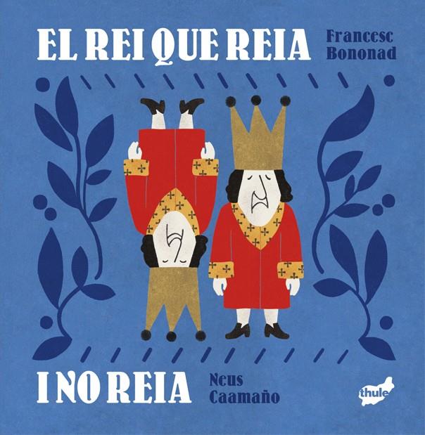 El rei que reia i no reia | 9788418702785 | Bononad i Brines, Francesc | Librería Sendak