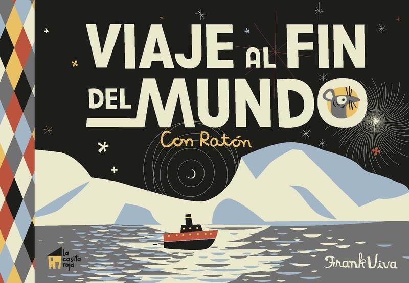 Viaje al fin del mundo | 9788494676604 | Viva, Frank | Librería Sendak