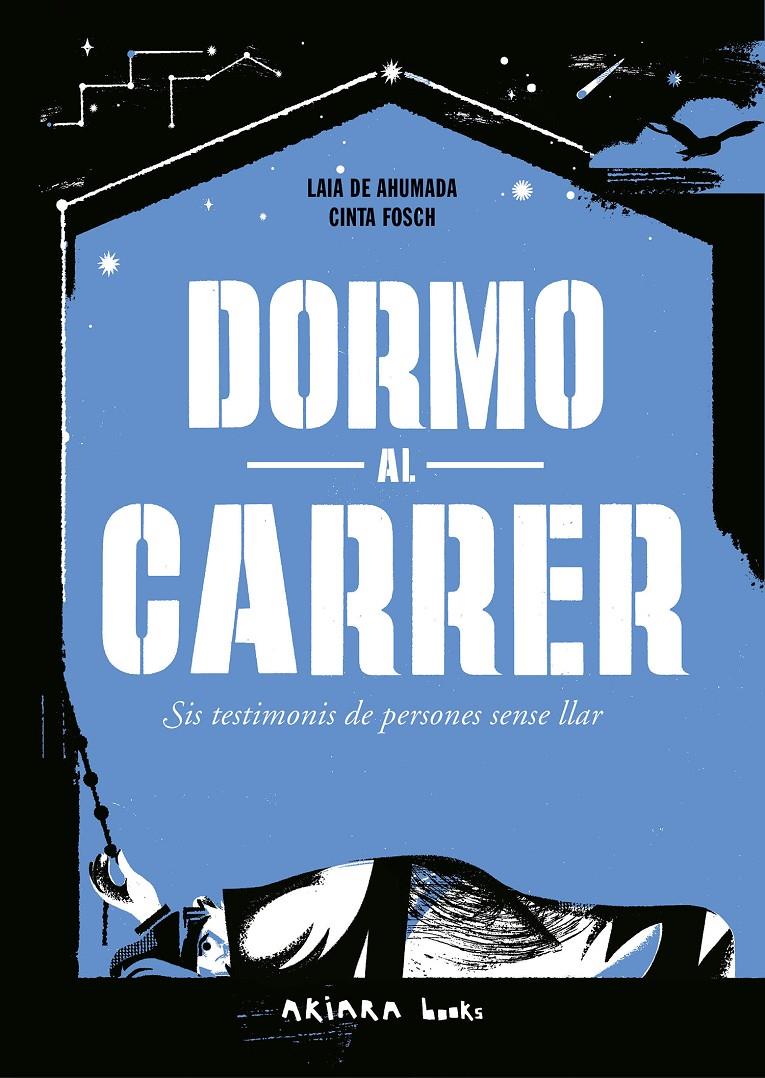 Dormo al carrer | 9788418972799 | de Ahumada, Laia | Llibreria Sendak