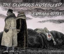 The Glorious Nosebleed | 9781087505978 | Gorey, Edward | Librería Sendak