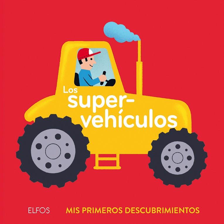 Primeros descubrimientos. Los supervehículos | 9788417254483 | Archieri, Nicolas | Llibreria Sendak