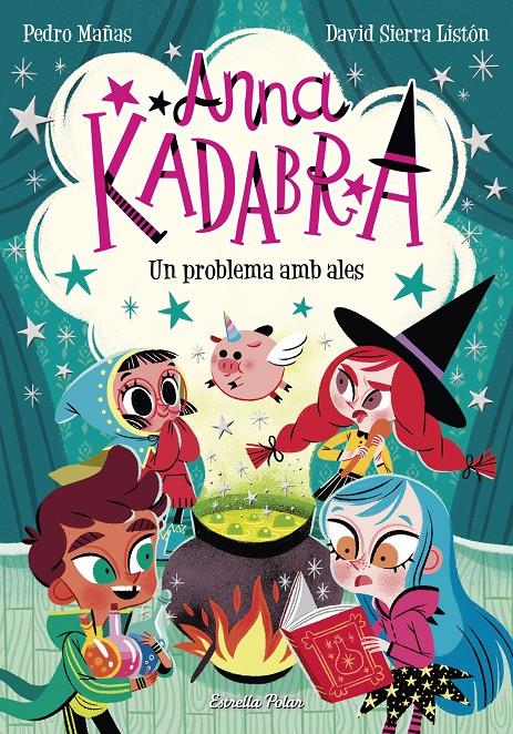 Anna Kadabra 2. Un problema amb ales | 9788491379867 | Pedro Mañas | Librería Sendak