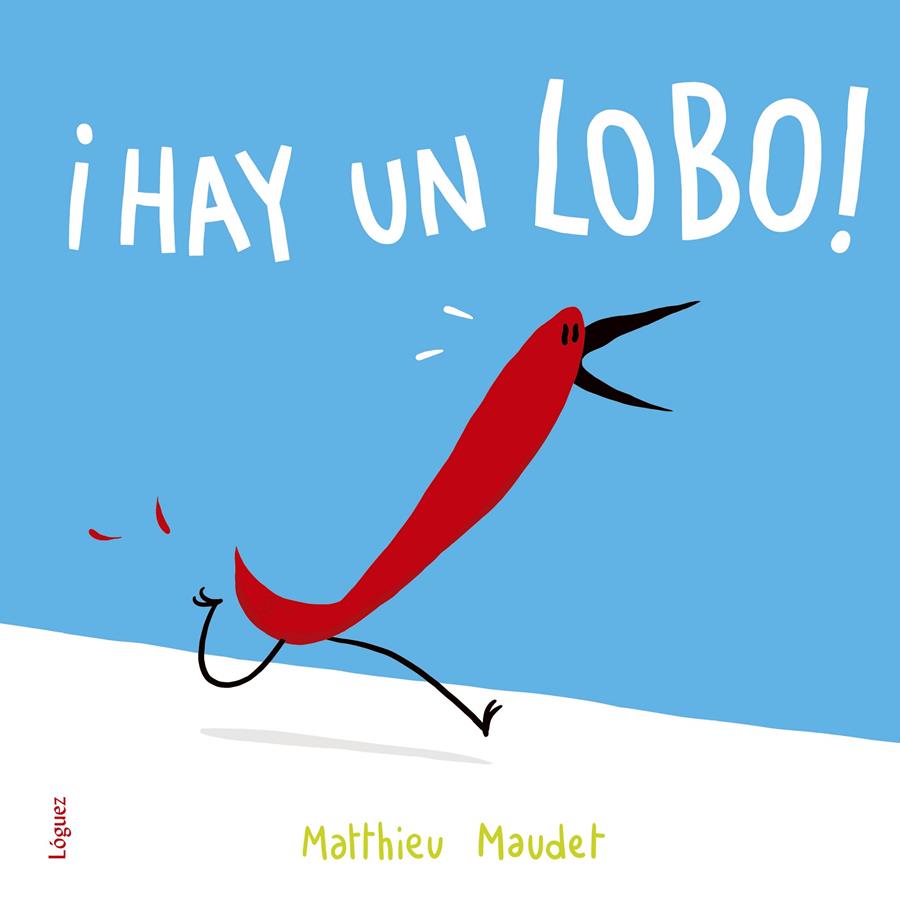 ¡Hay un lobo! | 9788494705298 | Maudet, Matthieu | Librería Sendak