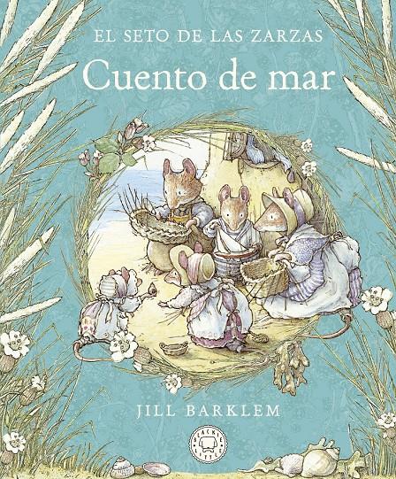El Seto de las Zarzas. Cuento de mar | 9788418733642 | Barklem, Jill | Llibreria Sendak