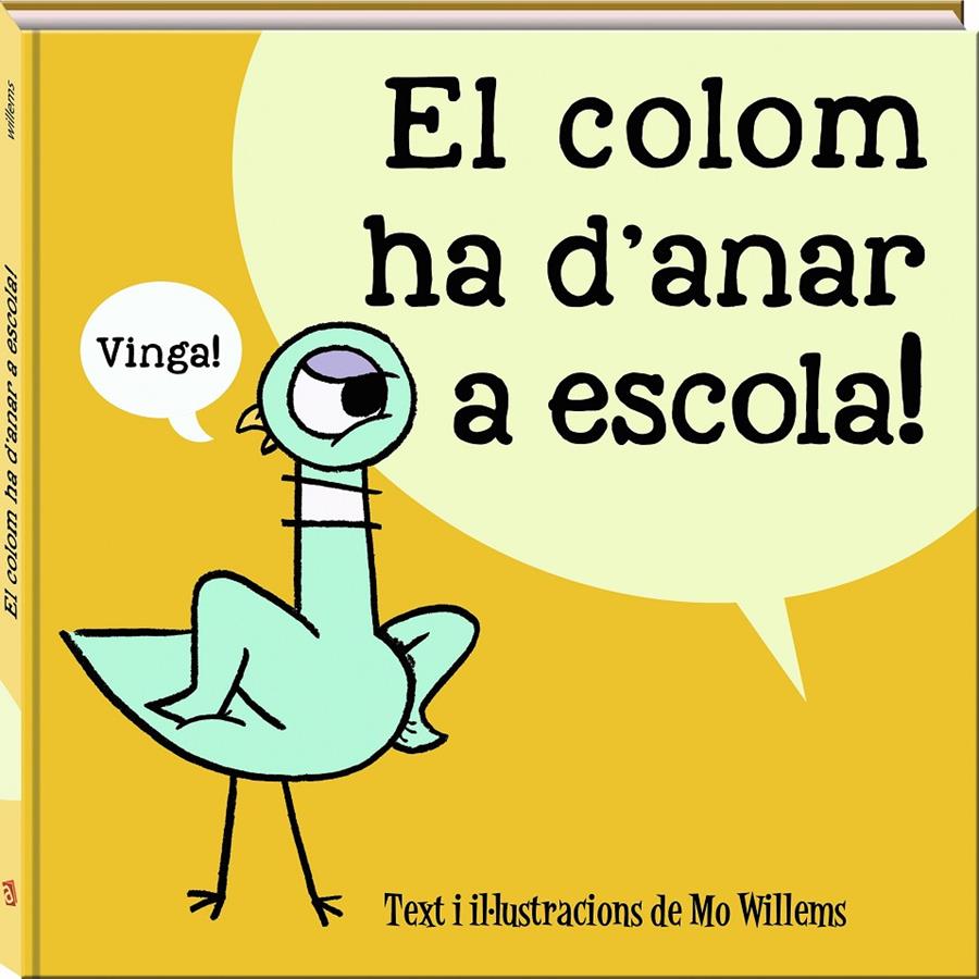 La colom ha d'anar a escola | 9788417497989 | Willems, Mo | Llibreria Sendak