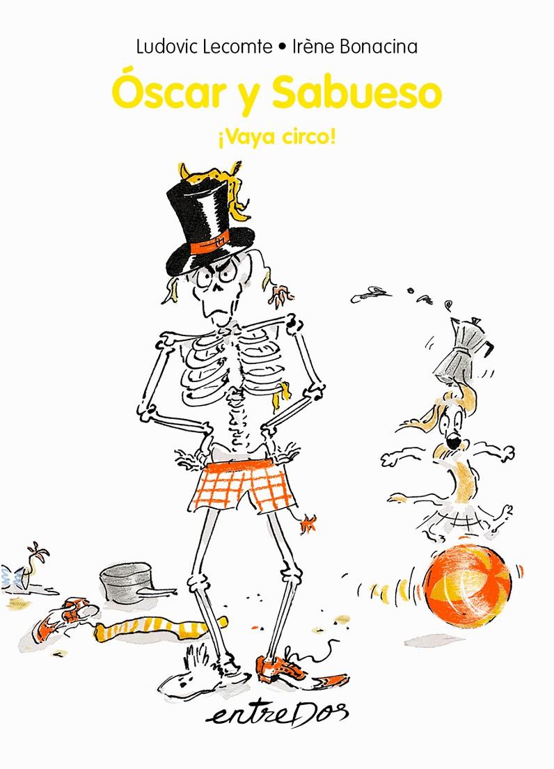 Óscar y Sabueso ¡Vaya circo! | 9788418900297 | Lecomte, Ludovic | Llibreria Sendak