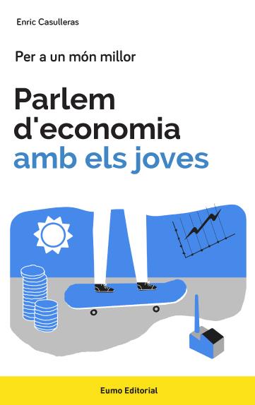 Parlem d'economia amb els joves | 9788497665858 | Casulleras Ambrós, Enric | Librería Sendak