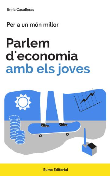 Parlem d'economia amb els joves | 9788497665858 | Casulleras Ambrós, Enric | Llibreria Sendak