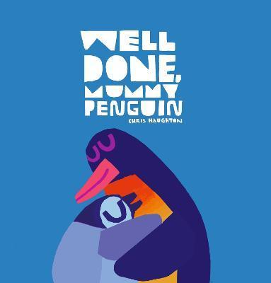 Well Done, Mummy Penguin | 9781406385533 | Haughton, Chris | Librería Sendak