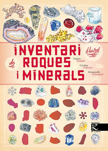 Inventari il·lustrat de roques i minerals | 9788418558993 | Aladjidi, Virginie/Pellissier, Caroline | Llibreria Sendak