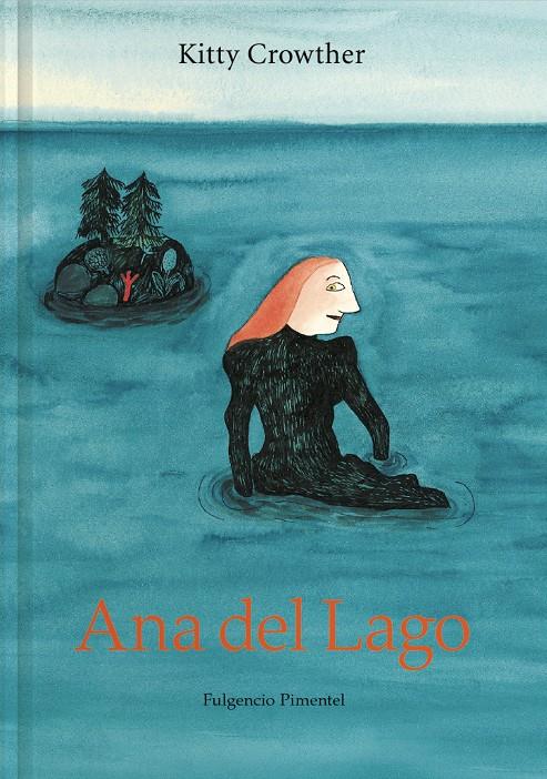 Ana del Lago | 9788417617974 | Crowther, Kitty | Librería Sendak