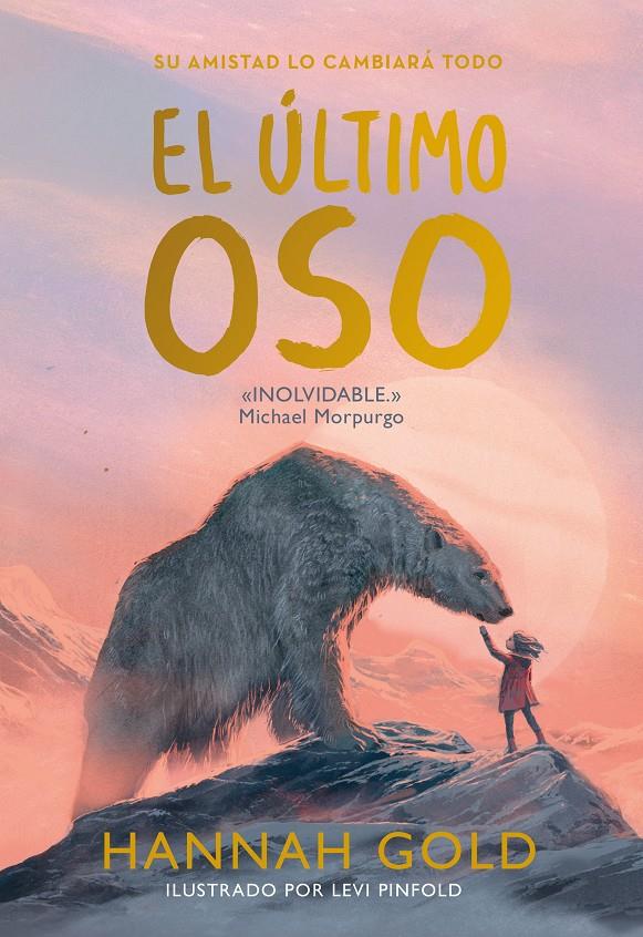 El último oso | 9788418538537 | Gold, Hannah | Llibreria Sendak