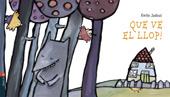 Que ve el llop! | 9788447911806 | Jadoul, Émile | Llibreria Sendak