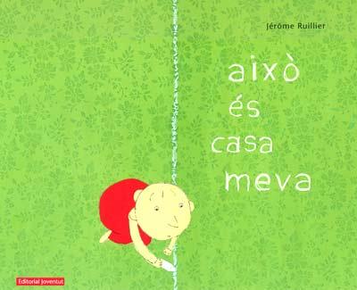 Això és casa meva | 9788426136886 | Ruillier, Jerome | Llibreria Sendak