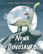 LA NENA I EL DINOSAURE | 9788467935905 | HUGHES,HOLLIE/MASSINI,SARAH | Llibreria Sendak