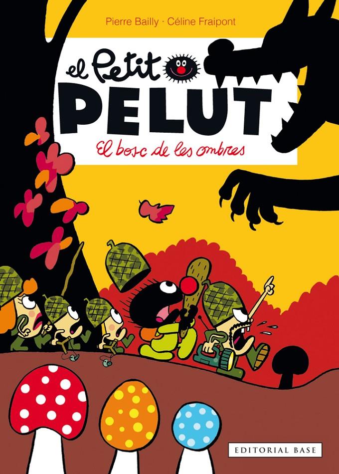 El Petit Pelut. El bosc de les ombres | 9788416587124 | Fraipont, Céline/Bailly, Pierre | Librería Sendak