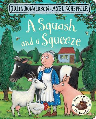 A squash and a squeeze (board book) | 9781509830381 | DONALDSON/ SCHE | Librería Sendak
