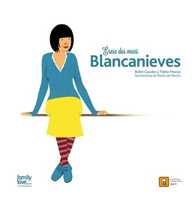 Érase dos veces... Blancanieves | 9788494209017 | GAUDES TEIRA, BELEN/MACIAS ALBA, PABLO | Llibreria Sendak