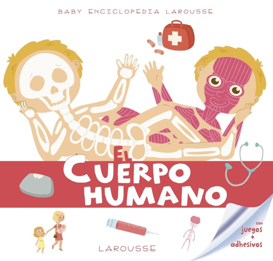 Baby enciclopedia. El cuerpo humano | 9788416984596 | Larousse Editorial | Librería Sendak