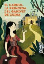 El cargol, la princesa i el ganivet de cuina | 9788491911845 | AA.VV | Llibreria Sendak