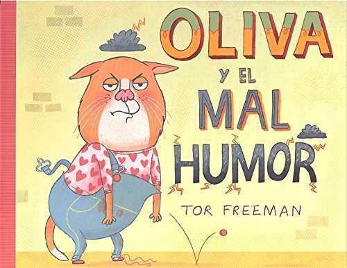 Oliva y el mal humor | 9788494400919 | Freeman, Tor | Llibreria Sendak