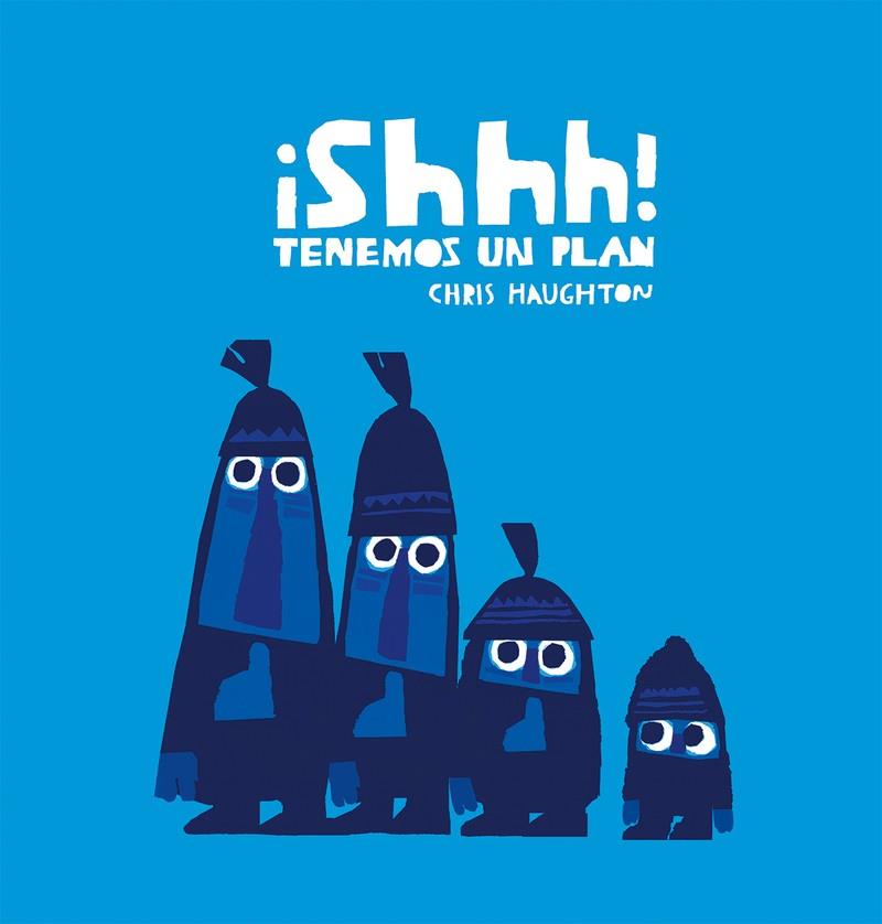 ¡Shhh! Tenemos un plan | 9788417673215 | Haughton, Chris | Llibreria Sendak